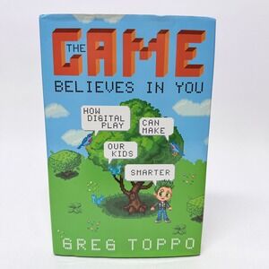 The Game Believes in You Greg Toppo Hardcover 2015 1st Ed Education Video Games